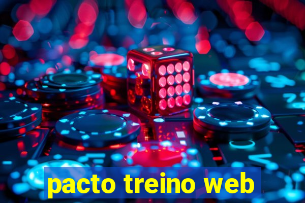 pacto treino web